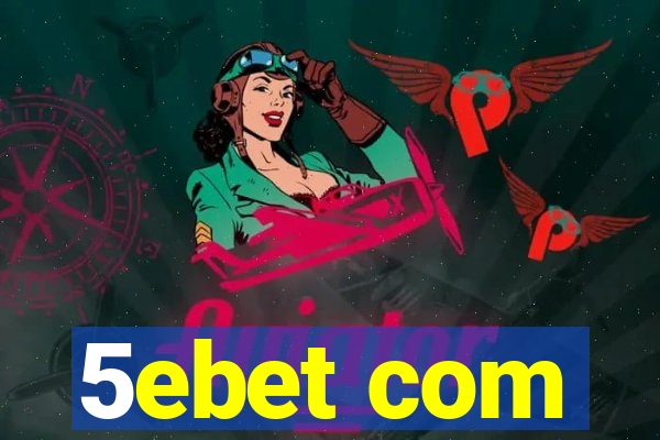 5ebet com